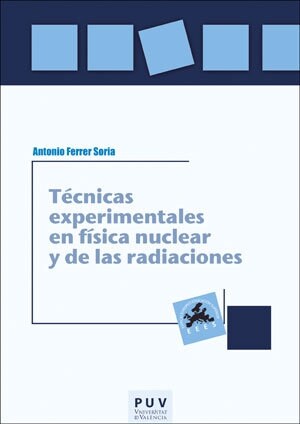 TECNICAS EXPERIMENTALES EN FISICA NUCLEAR Y DE LAS RADIACION (Paperback)