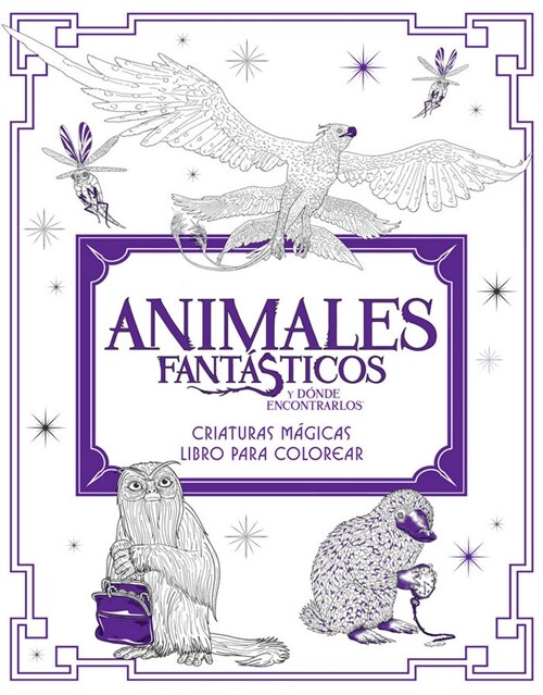 ANIMALES FANTASTICOS Y DONDE ENCONTRARLOS: CRIATURAS MAGICAS (Paperback)