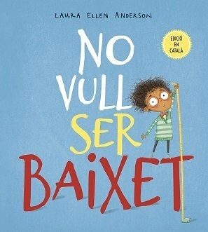 NO VULL SER BAIXET (Hardcover)