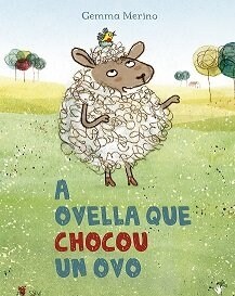 A OVELLA QUE CHOCOU UN OVO (Hardcover)