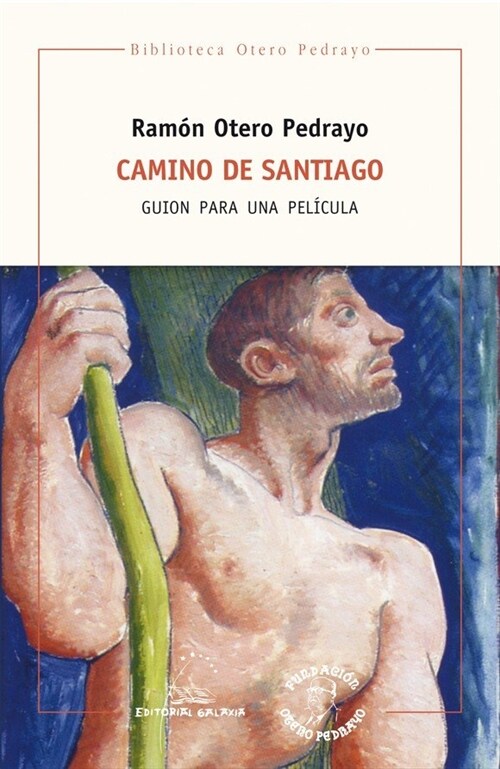 CAMINO DE SANTIAGO. GUION PARA UNA PELICULA (Book)