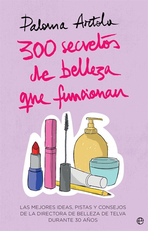 300 SECRETOS DE BELLEZA QUE FUNCIONAN (Paperback)