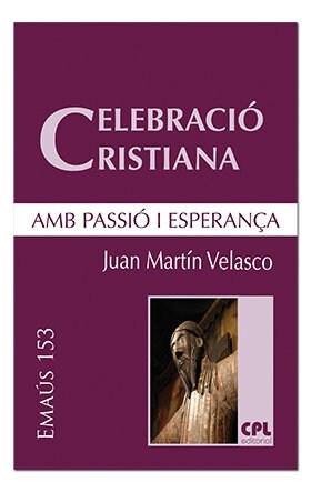 CELEBRACIO CRISTIANA, AMB PASSIO I ESPERANCA (Book)