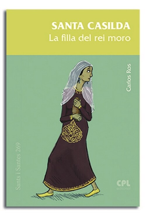 SANTA CASILDA, LA FILLA DEL REI MORO (Paperback)