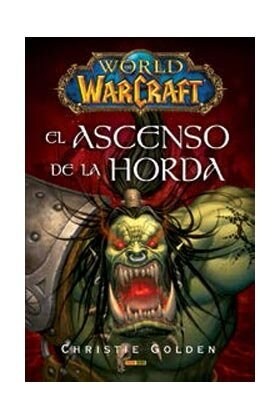 WORLD OF WARCRAFT EL ASCENSO DE LA HORDA (Book)