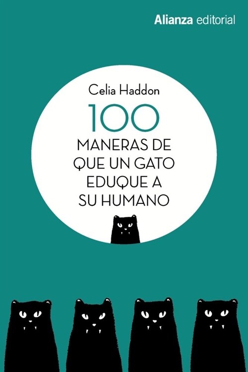 100 MANERAS DE QUE UN GATO EDUQUE A SU HUMANO (Book)