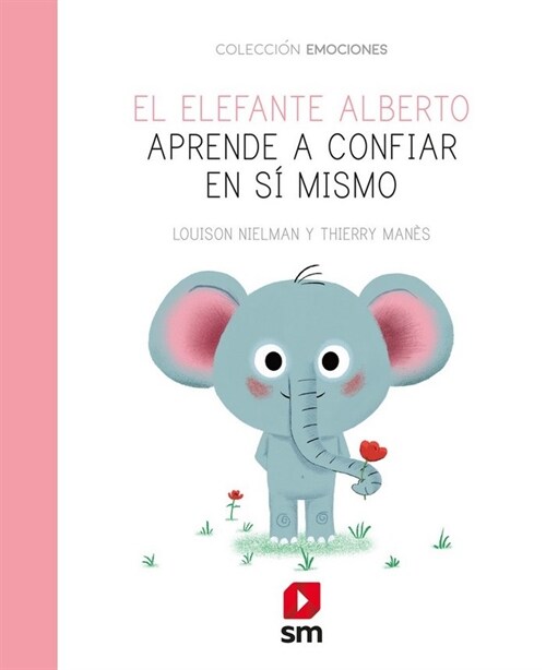 ELEFANTE ALBERTO APRENDE A CONFIAR EN SI MISMO,EL (Hardcover)