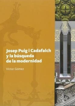 JOSEP PUIG I ADAFALCH Y LA BUSQUEDA DE LA MODERNIDAD (Hardcover)