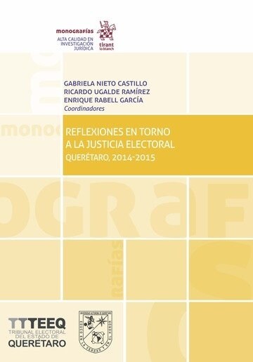 REFLEXIONES EN TORNO A LA JUSTICIA ELECTORAL QUERETARO, 2014 (Paperback)