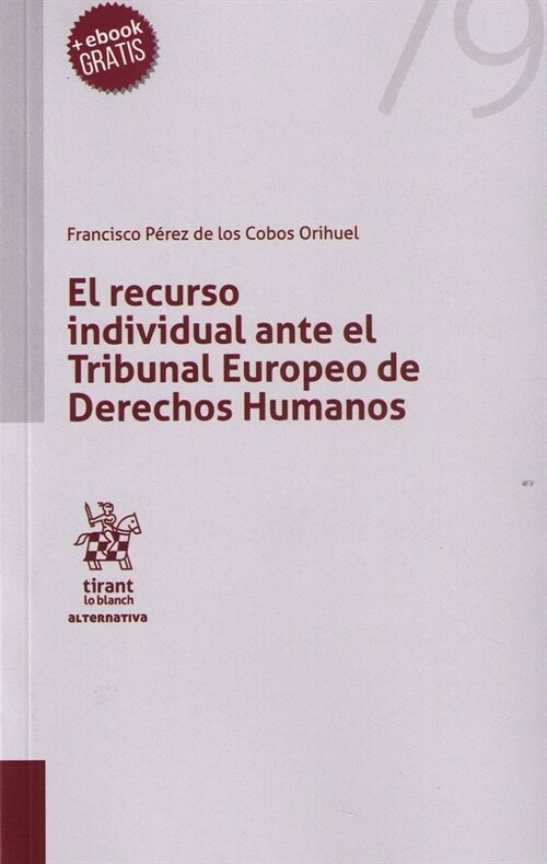 RECURSO INDIVIDUAL ANTE TRIBUNAL EUROPEO DE DERECHOS HUMANOS (Paperback)