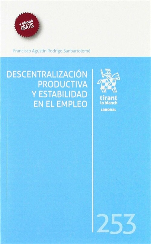 DESCENTRALIZACION PRODUCTIVA Y ESTABILIDAD EN EL EMPLEO (Paperback)