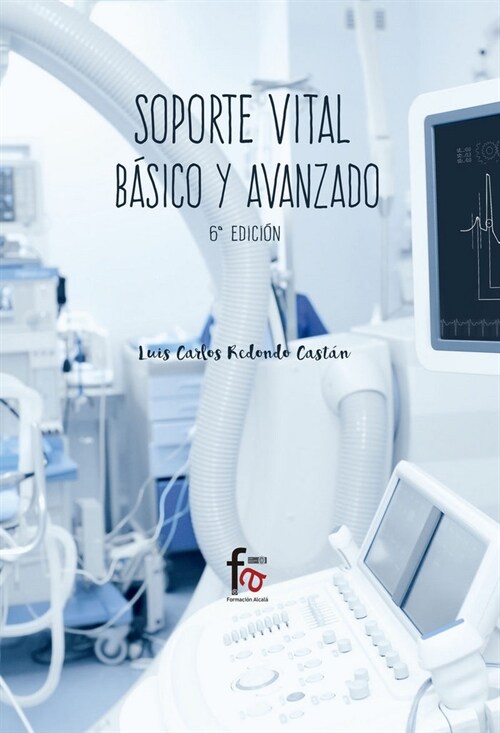 SOPORTE VITAL BASICO Y AVANZADO 6ªED (Paperback)