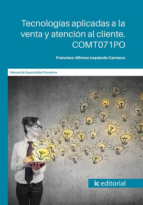 TECNOLOGIAS APLICADAS A LA VENTA Y ATENCION AL CLIENTE. COMT (Paperback)