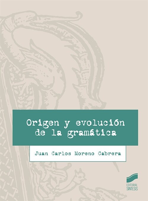 ORIGEN Y EVOLUCION DE LA GRAMATICA (Book)