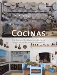 COCINAS DE CAMPO CON ENCANTO ARQUITECTURA DE INTERIOR (Book)