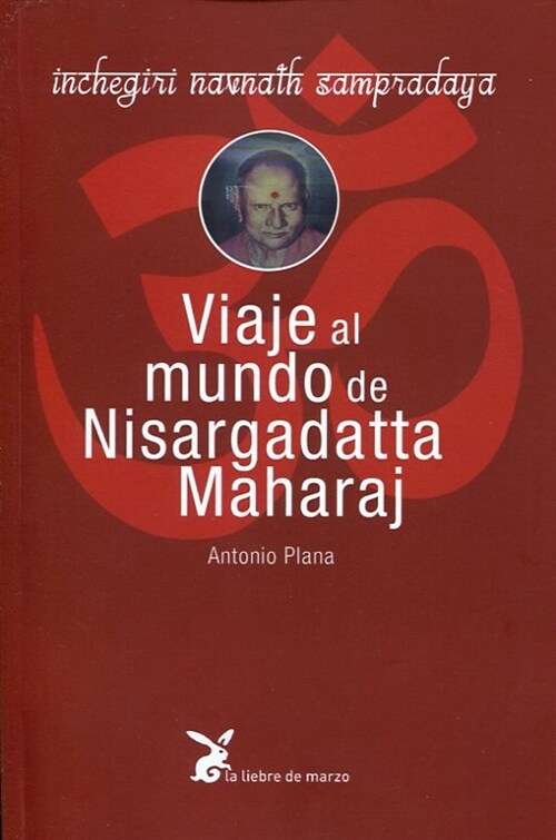 VIAJE AL MUNDO DE NISARGADATTA MAHARAJ (Book)