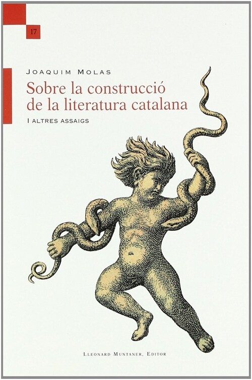 SOBRE LA CONSTRUCCIO DE LA LITERATURA CATALANA I ALTRES ASSA (Book)