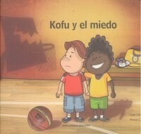 KOFU Y EL MIEDO (Book)