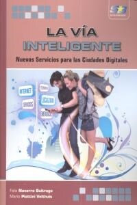 VIA INTELIGENTE NUEVOS SERVICIOS PARA LAS CIUDADES DIGITALES (Paperback)