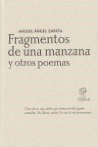 FRAGMENTOS DE UNA MANZANA Y OTROS POEMAS (Paperback)