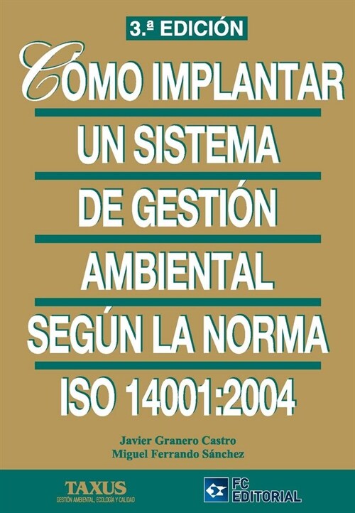 COMO IMPLANTAR UN SISTEMA DE GESTION AMBIENTAL SEGUN ISO 140 (Book)