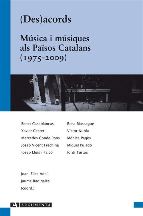 DES(ACORDS). MUSICA I MUSICS ALS PAOSOS CATALANS (1975-2009) (Paperback)