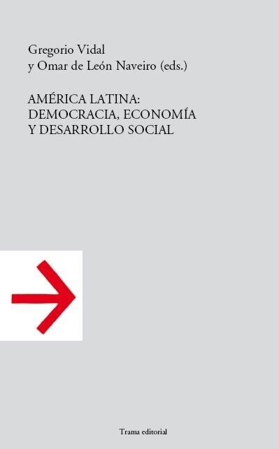 AMERICA LATINA: DEMOCRACIA, ECONOMIA Y DESARROLLO SOCIAL (Book)