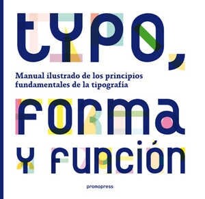 TYPO, FORMA Y FUNCION (Paperback)