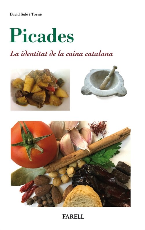 PICADES. IDENTITAT DE LA CUINA CATALANA (Other Book Format)