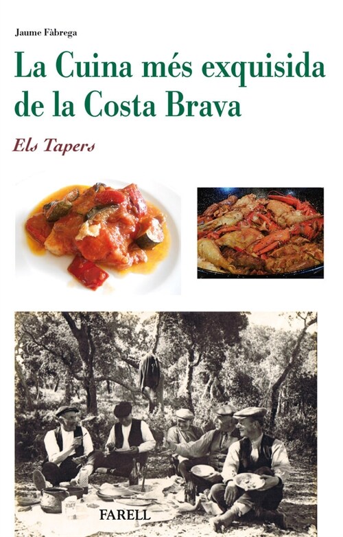 LA CUINA MES EXQUISIDA DE LA COSTA BRAVA. ELS TAPERS (Other Book Format)