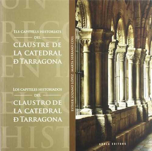 ELS CAPITELLS HISTORIATS CLAUSTRE DE LA CATEDRAL DE TARRAGO (Paperback)