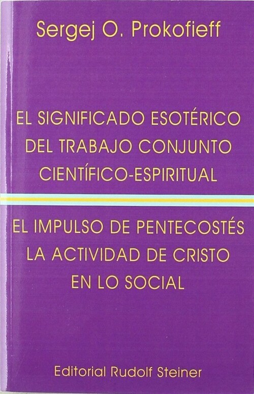 SIGNIFICADO ESOTERICO DEL TRABAJO CONJUNTO CIENTIFICO-ESPIRI (Book)