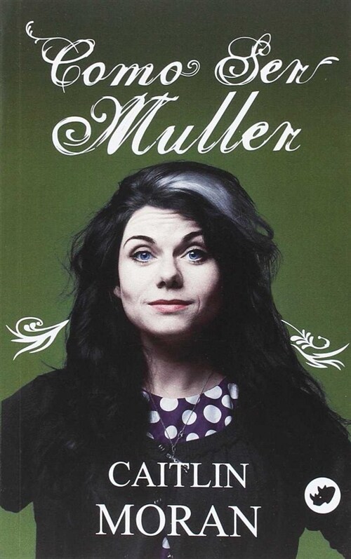 COMO SER MULLER (Paperback)