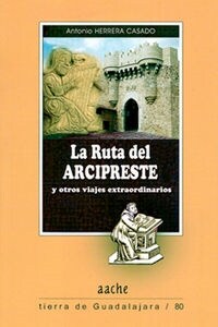 RUTA DEL ARCIPRESTE Y OTROS VIAJES (Book)