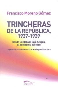 TRINCHERAS DE LA REPUBLICA 1937-1939 (Book)