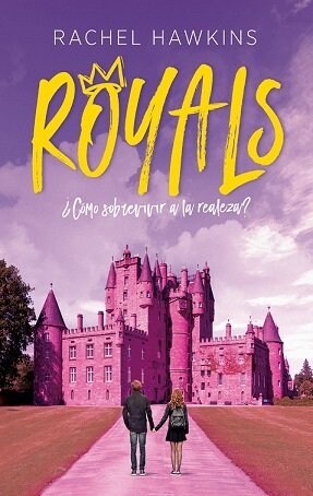 ROYALS. COMO SOBREVIVIR A LA REALEZA (Book)