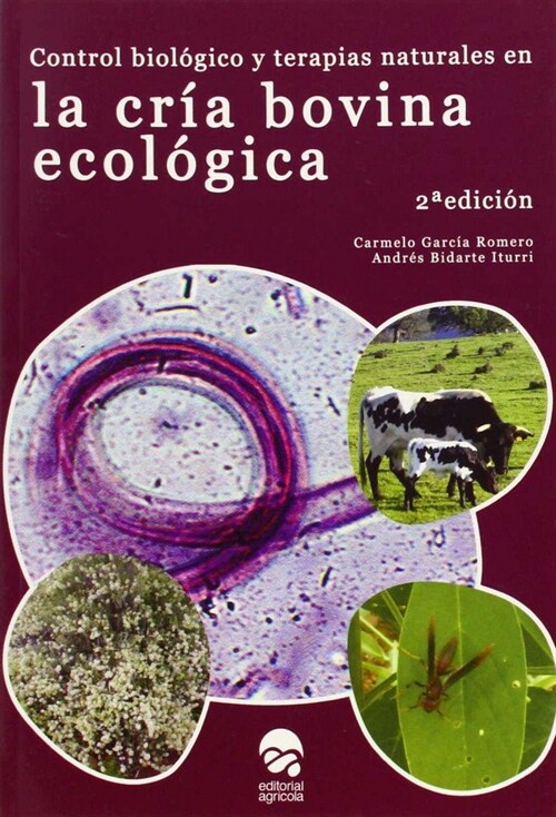 CONTROL BIOLOGICO TERAPIAS NATUALES CRIA BOVINA ECOLOGICA (Book)