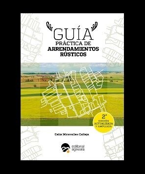 GUIA PRACTICA DE ARRENDAMIENTOS RUSTICOS 2ªEDICION (Paperback)