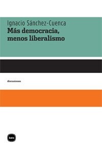 MAS DEMOCRACIA MENOS LIBERALISMO (Other Book Format)