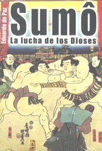 SUMO LA LUCHA DE LOS DIOSES (Paperback)