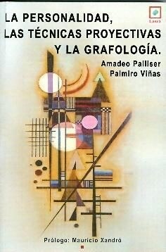 PERSONALIDAD, LAS TECNICAS PROYECTIVAS Y LA GRAFOLOGIA,LA (Paperback)