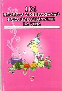 101 RECETAS VEGETARIANAS PARA SOLUCIONARTE LA VIDA (Paperback)