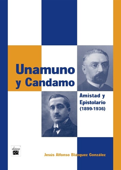 UNAMUNO Y CANDAMO AMISTAD Y EPISTOLARIO 1899-1936 (Book)