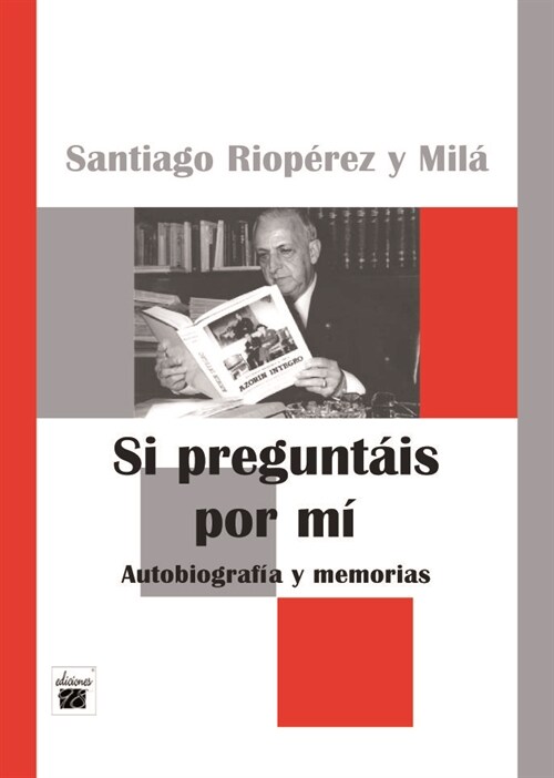 SI PREGUNTAIS POR MI. AUTOBIOGRAFIA Y MEMORIAS (Book)