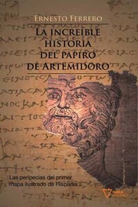 INCREIBLE HISTORIA DEL PAPIRO ARTEMIDORO (Paperback)