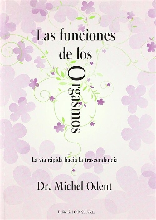 FUNCIONES DE LOS ORGASMOS,LAS (Other Book Format)