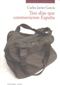 TRES DIAS QUE CONMOVIERON ESPANA (Book)