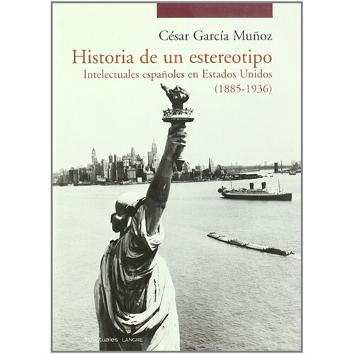 HISTORIA DE UN ESTEREOTIPO (Book)