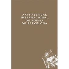 XXVI FESTIVAL INTERNACIONAL DE POESIA DE BARCELONA (Book)