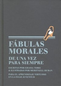 FABULAS MORALES DE UNA VEZ PARA SIEMPRE ESCRITAS (Hardcover)